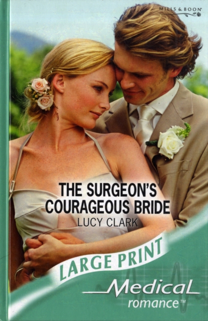 The Surgeon's Courageous Bride, Hardback Book
