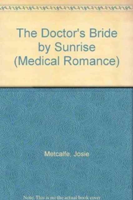 The Doctor's Bride by Sunrise, Hardback Book