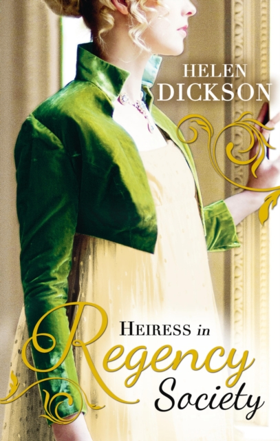 Heiress in Regency Society : The Defiant Debutante / From Governess to Society Bride, Paperback Book