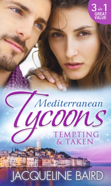 Mediterranean Tycoons: Tempting & Taken : The Italian's Runaway Bride / His Inherited Bride / Pregnancy of Revenge, Paperback Book
