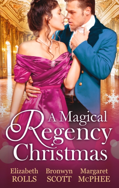 Magical Regency Christmas : Christmas Cinderella / Finding Forever at Christmas / The Captain's Christmas Angel, Paperback Book