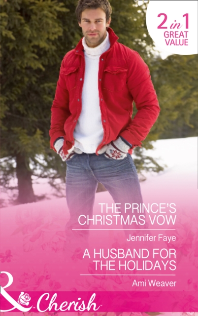 The Prince's Christmas Vow : A Husband for the Holidays, Paperback Book