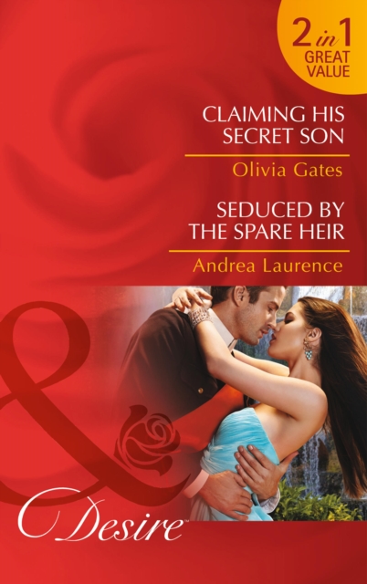 Claiming His Secret Son : Claiming His Secret Son / Seduced by the Spare Heir, Paperback Book