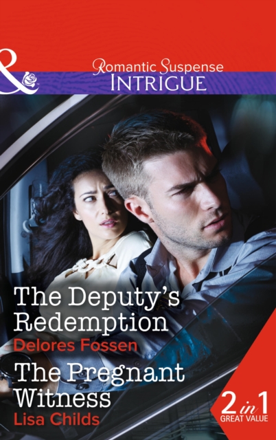 The Deputy's Redemption : The Deputy's Redemption (Sweetwater Ranch, Book 5) / the Pregnant Witness (Special Agents at the Altar, Book 1), Paperback / softback Book