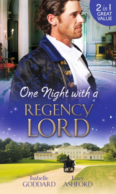 One Night with a Regency Lord : Reprobate Lord, Runaway Lady / The Return of Lord Conistone, Paperback Book