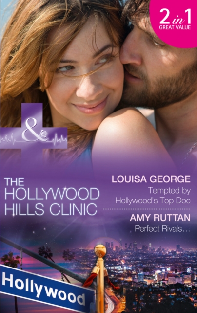 Tempted by Hollywood's Top Doc : Tempted by Hollywood's Top Doc / Perfect Rivals... (the Hollywood Hills Clinic, Book 3), Paperback Book