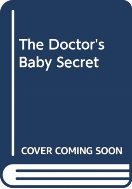 The Doctor's Baby Secret, Hardback Book