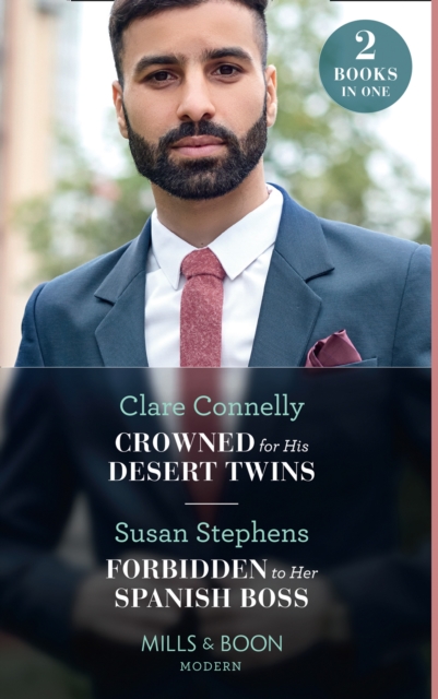 Crowned For His Desert Twins / Forbidden To Her Spanish Boss : Crowned for His Desert Twins / Forbidden to Her Spanish Boss (the Acostas!), Paperback / softback Book