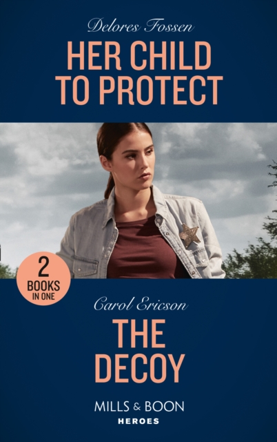 Her Child To Protect / The Decoy : Her Child to Protect / the Decoy (A Kyra and Jake Investigation), Paperback / softback Book
