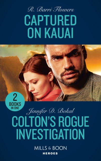 Captured On Kauai / Colton's Rogue Investigation : Captured on Kauai (Hawaii Ci) / Colton's Rogue Investigation (the Coltons of Colorado), Paperback / softback Book