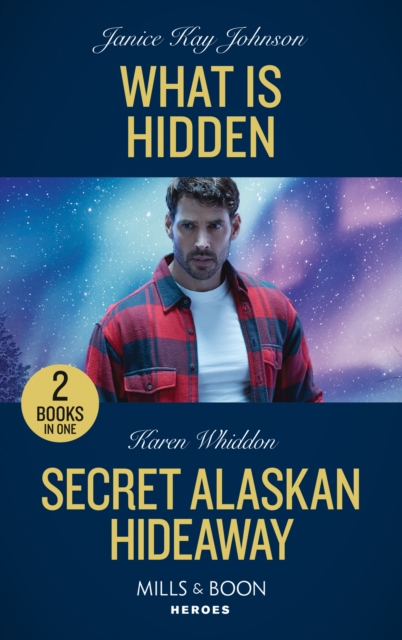 What Is Hidden / Secret Alaskan Hideaway : What is Hidden / Secret Alaskan Hideaway, Paperback / softback Book