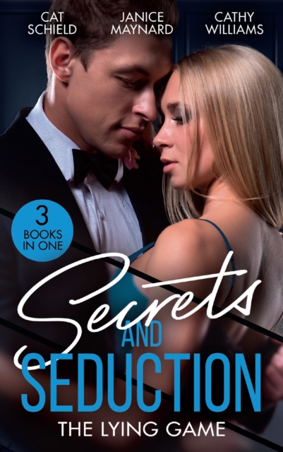 Secrets And Seduction: The Lying Game : Seductive Secrets (Sweet Tea and Scandal) / Bombshell for the Black Sheep / a Virgin for Vasquez, Paperback / softback Book