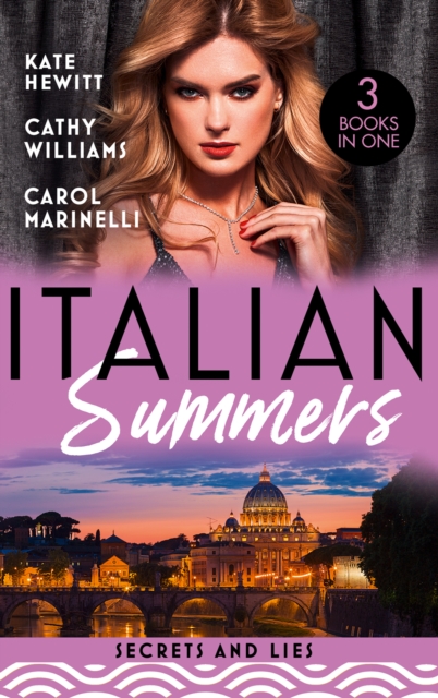 Italian Summers: Secrets And Lies : The Secret Kept from the Italian (Secret Heirs of Billionaires) / Seduced into Her Boss's Service / the Innocent's Secret Baby, Paperback / softback Book