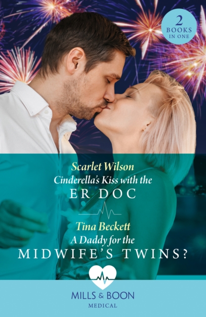 Cinderella's Kiss With The Er Doc / A Daddy For The Midwife’s Twins? : Cinderella's Kiss with the Er DOC / a Daddy for the Midwife’s Twins?, Paperback / softback Book