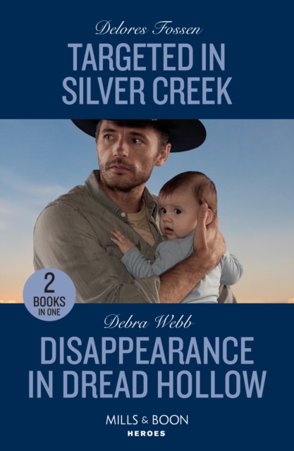 Targeted In Silver Creek / Disappearance In Dread Hollow : Targeted in Silver Creek (Silver Creek Lawmen: Second Generation) / Disappearance in Dread Hollow (Lookout Mountain Mysteries), Paperback / softback Book