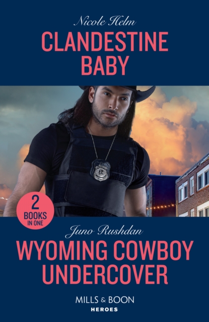 Clandestine Baby / Wyoming Cowboy Undercover : Clandestine Baby / Wyoming Cowboy Undercover, Paperback / softback Book