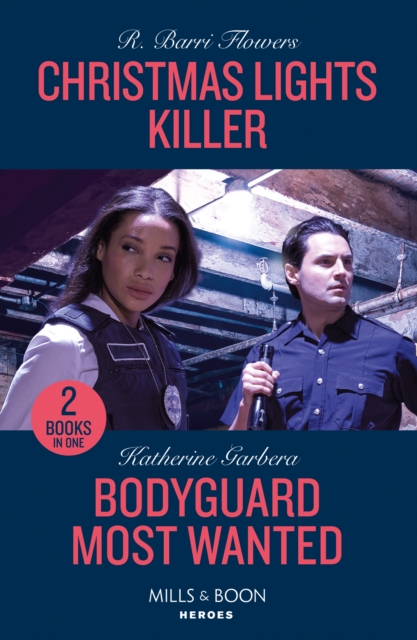 Christmas Lights Killer / Bodyguard Most Wanted : Christmas Lights Killer (the Lynleys of Law Enforcement) / Bodyguard Most Wanted (Price Security), Paperback / softback Book