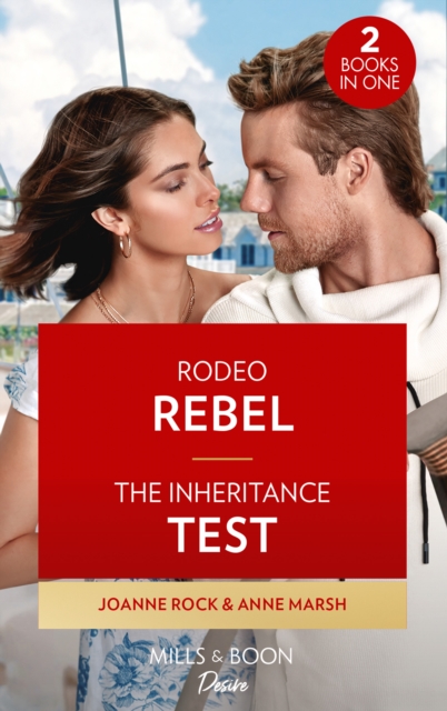 Rodeo Rebel / The Inheritance Test : Rodeo Rebel (Kingsland Ranch) / the Inheritance Test, Paperback / softback Book
