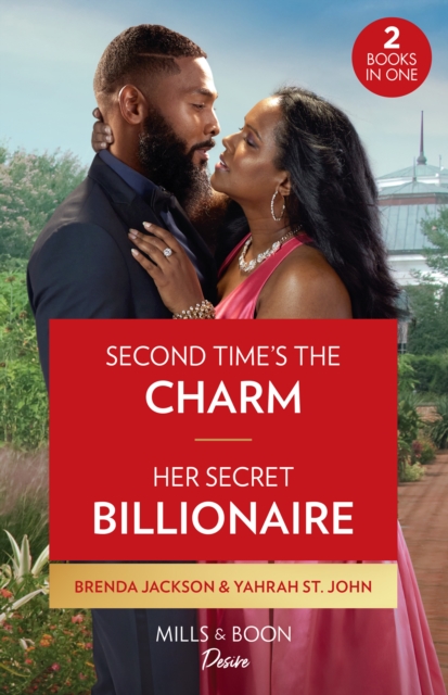 Second Time's The Charm / Her Secret Billionaire : Second Time's the Charm (Westmoreland Legacy: the Outlaws) / Her Secret Billionaire (Six Gems), Paperback / softback Book