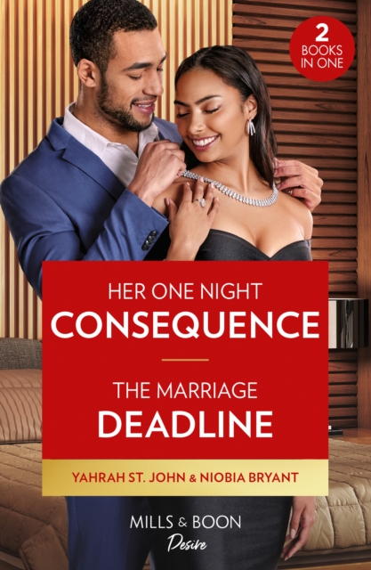 Her One Night Consequence / The Marriage Deadline - 2 Books in 1, Paperback / softback Book