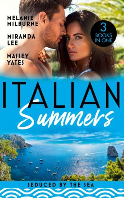 Italian Summers: Seduced By The Sea : Awakening the Ravensdale Heiress (the Ravensdale Scandals) / the Italian's Unexpected Love-Child / the Italian's Pregnant Prisoner, Paperback / softback Book