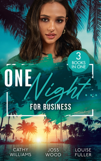 One Night... For Business : The Italian's One-Night Consequence (One Night with Consequences) / One Night, Two Consequences / Proof of Their One-Night Passion, Paperback / softback Book