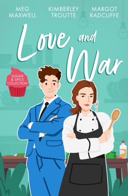 Sugar & Spice: Love And War : The Cook's Secret Ingredient / a Convenient Scandal / Sin City Seduction, Paperback / softback Book