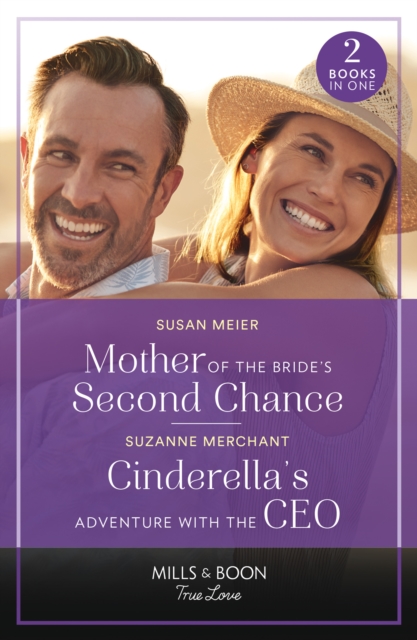 Mother Of The Bride's Second Chance / Cinderella's Adventure With The Ceo : Mother of the Bride's Second Chance (the Bridal Party) / Cinderella's Adventure with the CEO, Paperback / softback Book