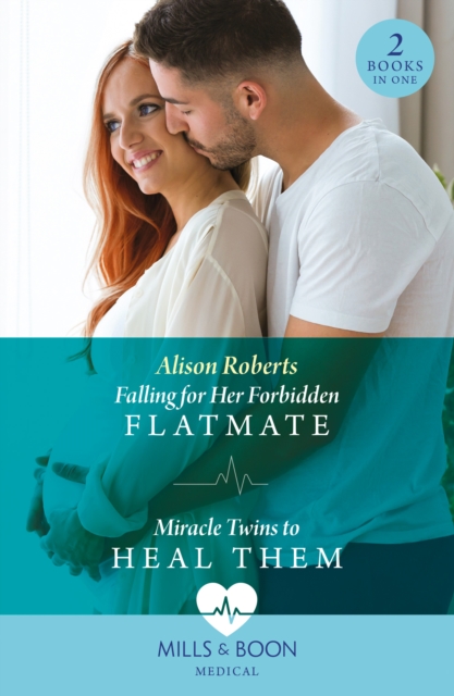 Falling For Her Forbidden Flatmate / Miracle Twins To Heal Them, Paperback / softback Book