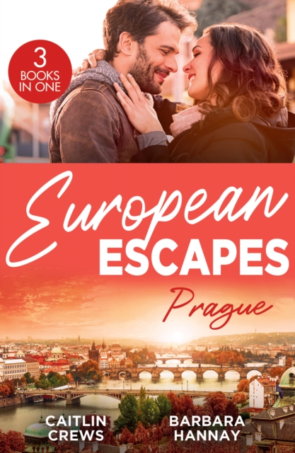 European Escapes: Prague : Not Just the Boss's Plaything / Bridesmaid Says, 'I Do!' / Just One More Night, Paperback / softback Book