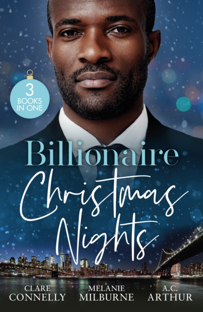 Billionaire Christmas Nights : Bound by Their Christmas Baby (Christmas Seductions) / Never Gamble with a Caffarelli / a Private Affair, Paperback / softback Book