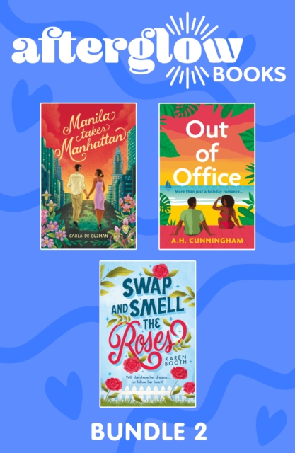 Afterglow Books Bundle 2 : Swap and Smell the Roses (The Swap) / Out of Office / Manila Takes Manhattan, SE Book