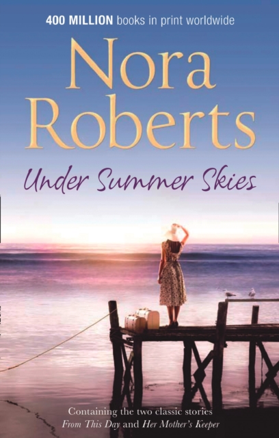 Under Summer Skies : From This Day / Her Mother's Keeper, Paperback Book