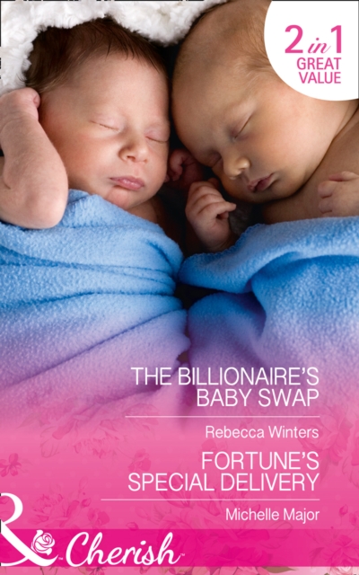 The Billionaire's Baby Swap : Fortune's Special Delivery, Paperback Book
