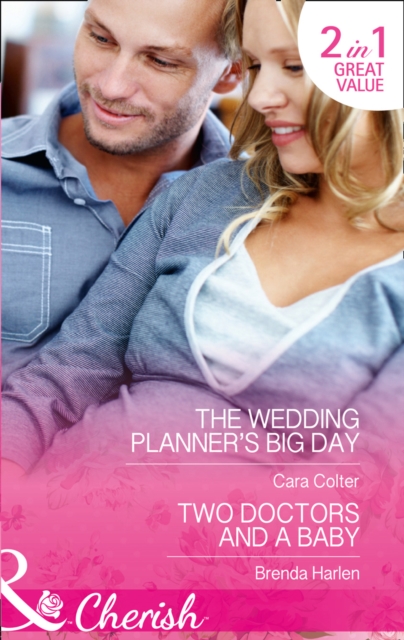 The Wedding Planner's Big Day : The Wedding Planner's Big Day / Two Doctors & a Baby, Paperback Book
