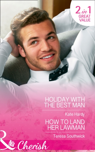 Holiday with the Best Man : How to Land Her Lawman, Paperback Book