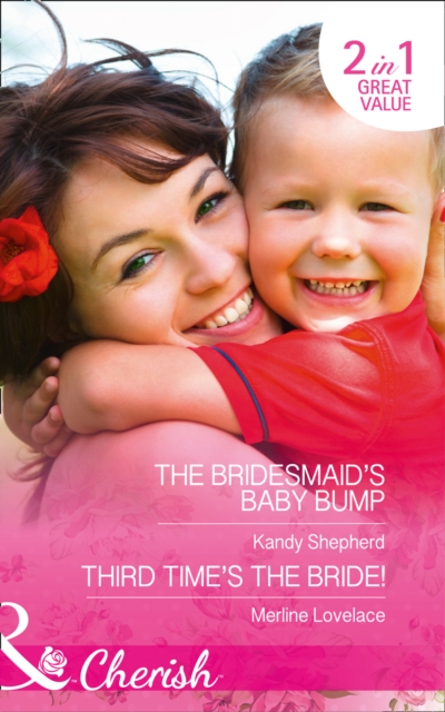 The Bridesmaid's Baby Bump : Third Time's the Bride!, Paperback Book