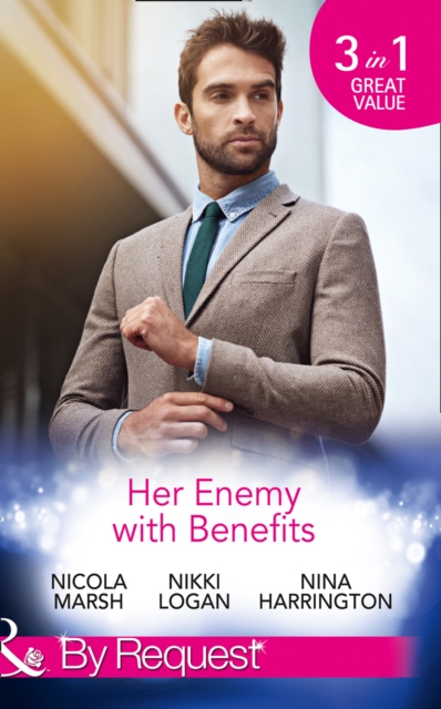 Her Enemy with Benefits : Her Deal with the Devil / My Boyfriend and Other Enemies / Blind Date Rivals, Paperback Book