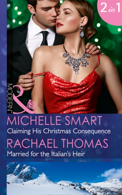 Claiming His Christmas Consequence : Married for the Italian's Heir, Paperback Book