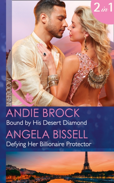 Bound by His Desert Diamond: Bound by His Desert Diamond / Defying Her Billionaire Protector (Mills & Boon Modern) (Wedlocked!, Book 82), Paperback Book