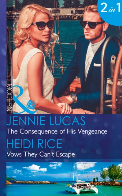 The Consequence of His Vengeance: the Consequence of His Vengeance / Vows They Can't Escape (Mills & Boon Modern) (One Night with Consequences, Book 28), Paperback Book