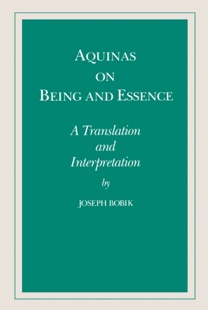 Aquinas on Being and Essence : A Translation and Interpretation, Hardback Book