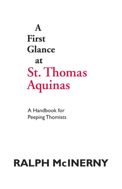 A First Glance at St. Thomas Aquinas : A Handbook for Peeping Thomists, Paperback / softback Book