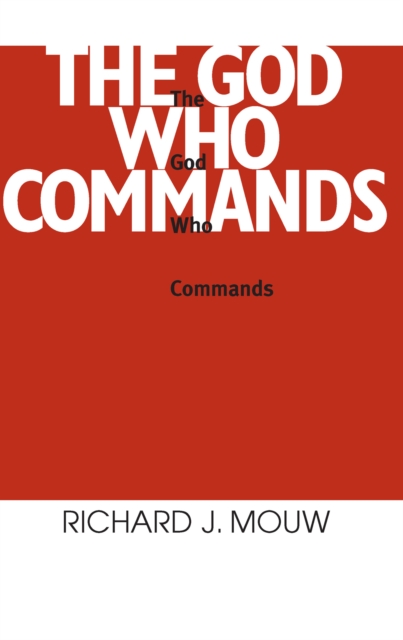 God Who Commands, The, Hardback Book