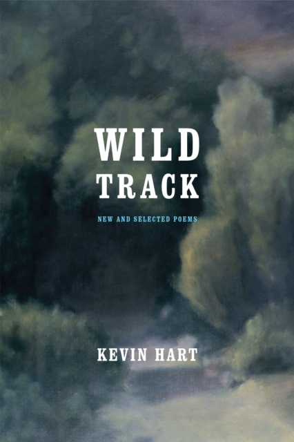 Wild Track : New and Selected Poems, Paperback / softback Book