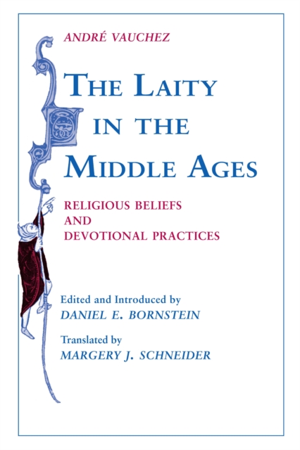 The Laity in the Middle Ages : Religious Beliefs and Devotional Practices, Paperback / softback Book