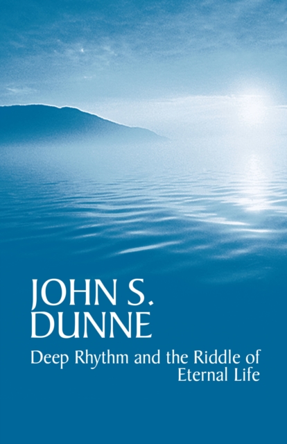 Deep Rhythm and the Riddle of Eternal Life, Paperback / softback Book