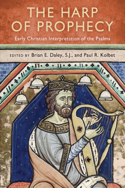 The Harp of Prophecy : Early Christian Interpretation of the Psalms, Paperback / softback Book