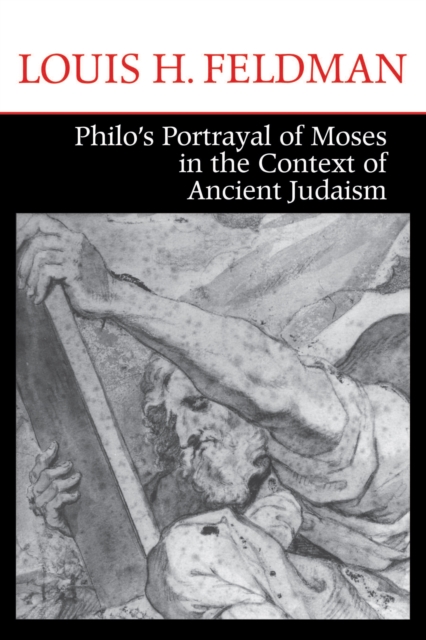 Philo's Portrayal of Moses in the Context of Ancient Judaism, Hardback Book