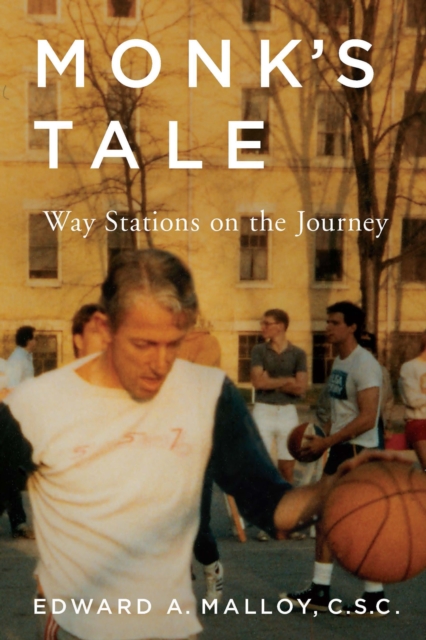 Monk's Tale : Way Stations on the Journey, Hardback Book